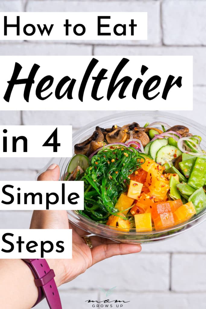 How to Eat Healthier in 4 Simple Steps