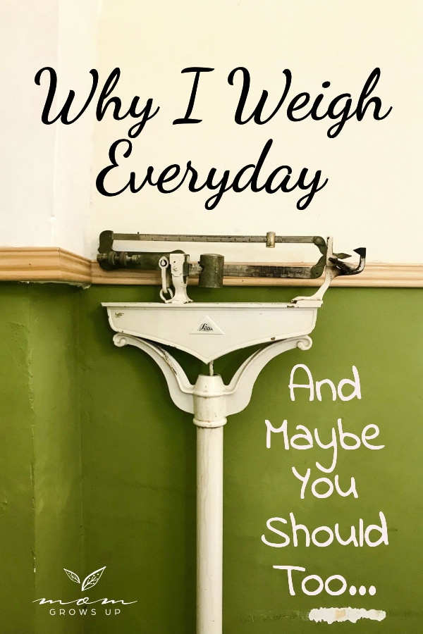 Why I Weigh Everyday, and Maybe You Should Too