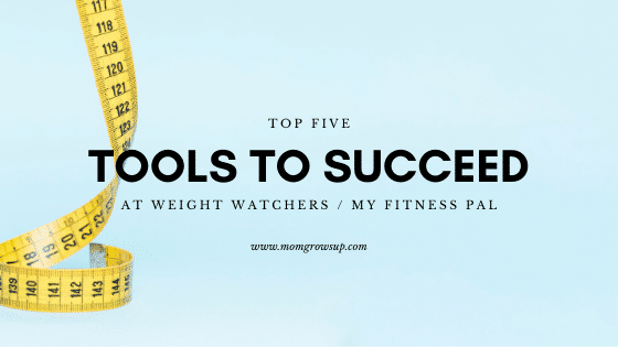 Top 5 Tools to Succeed at Weight Watchers or MyFitnessPal