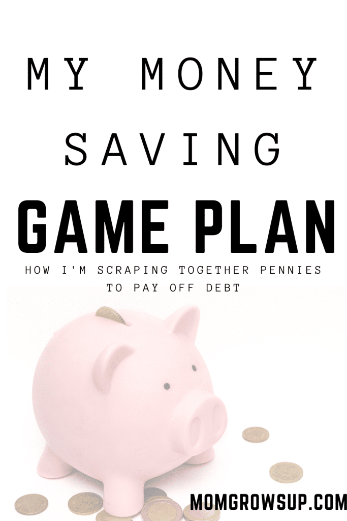 My Money Saving Game Plan