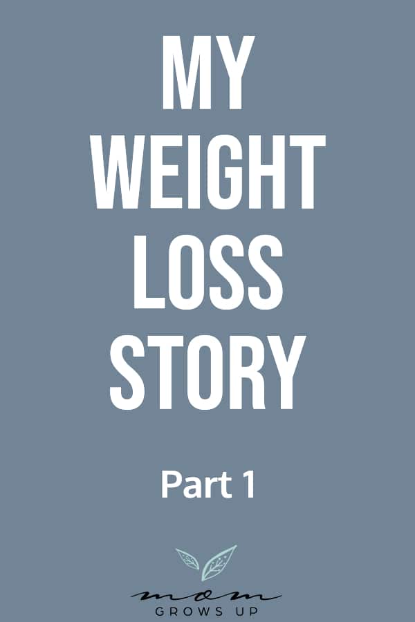 My Weight Loss Story: Part 1