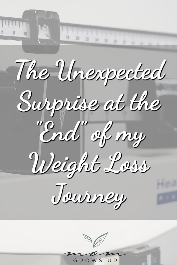 The Unexpected Surprise at the “End” of My Weight Loss Journey